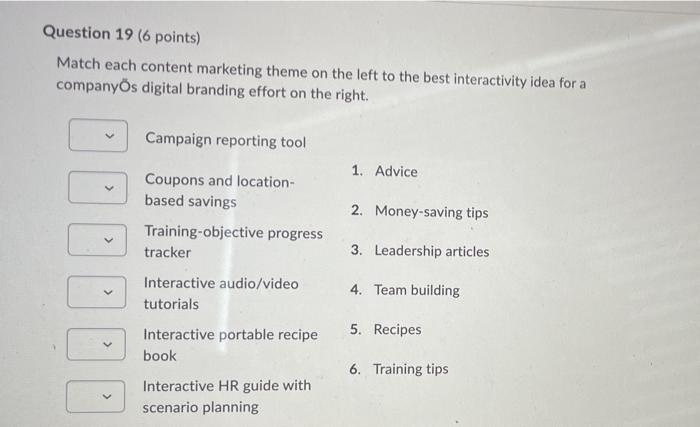 Question 18 (6 points) Match each content theme