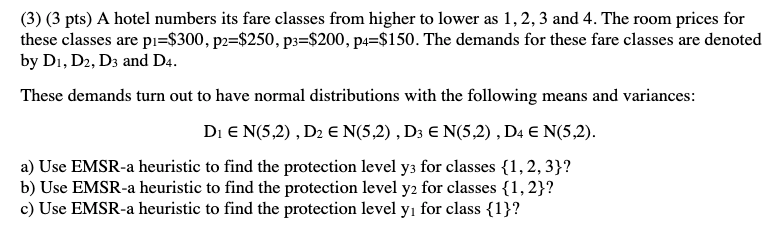 (3) (3 pts) A hotel numbers its fare classes from