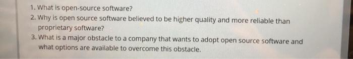 1. What is open-source software? 2. Why is open