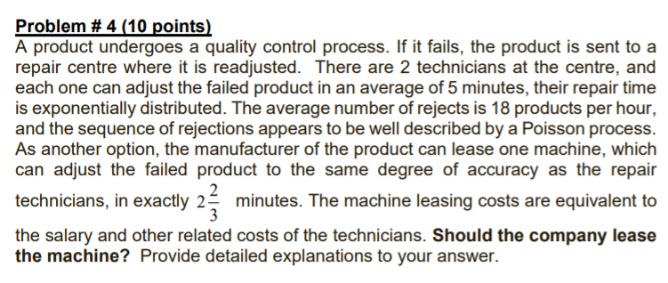 Problem # 4 (10 points) A product undergoes a