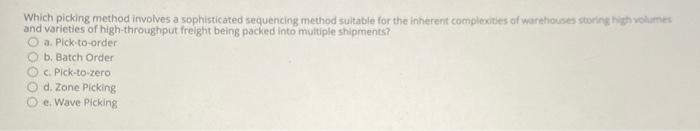 Which picking method involves a sophisticated