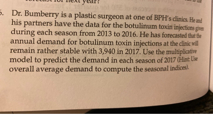 please provide excel formulas 5. Dr. Bumberry is