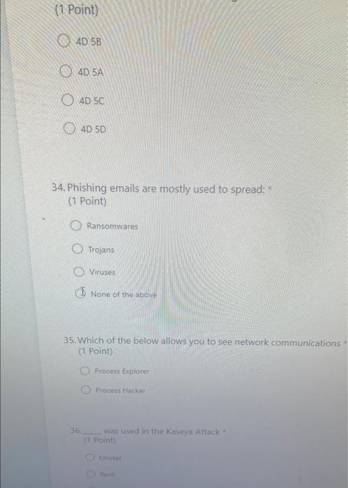 (1 Point) O 4D 5B 4D 5A 4D 5C 4D 5D 34. Phishing