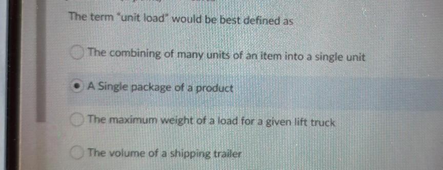 The term "unit load" would be best defined as The