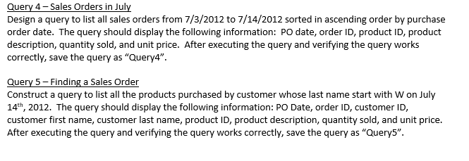 Query 4 Sales Orders in July Design a query to