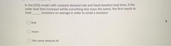 In the EOQ model with constant demand rate and