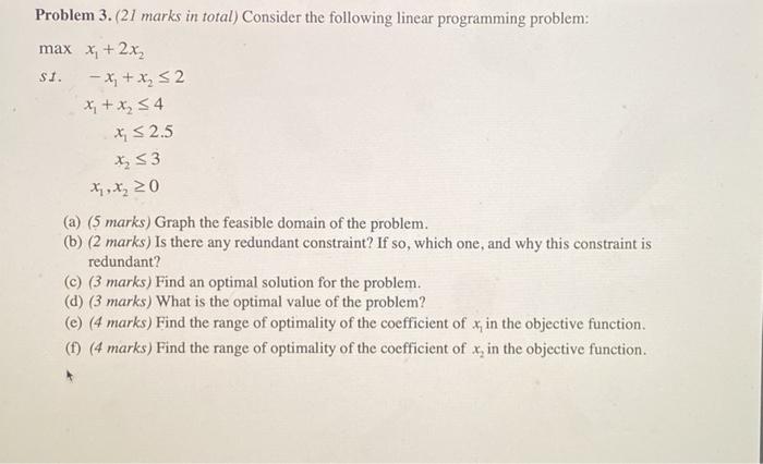 help a-f Problem 3. (21 marks in total) Consider