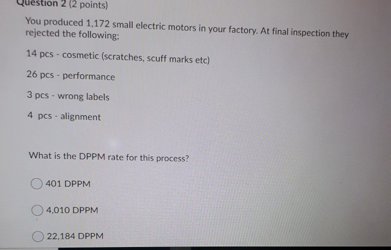 Question 2 (2 points) You produced 1,172 small