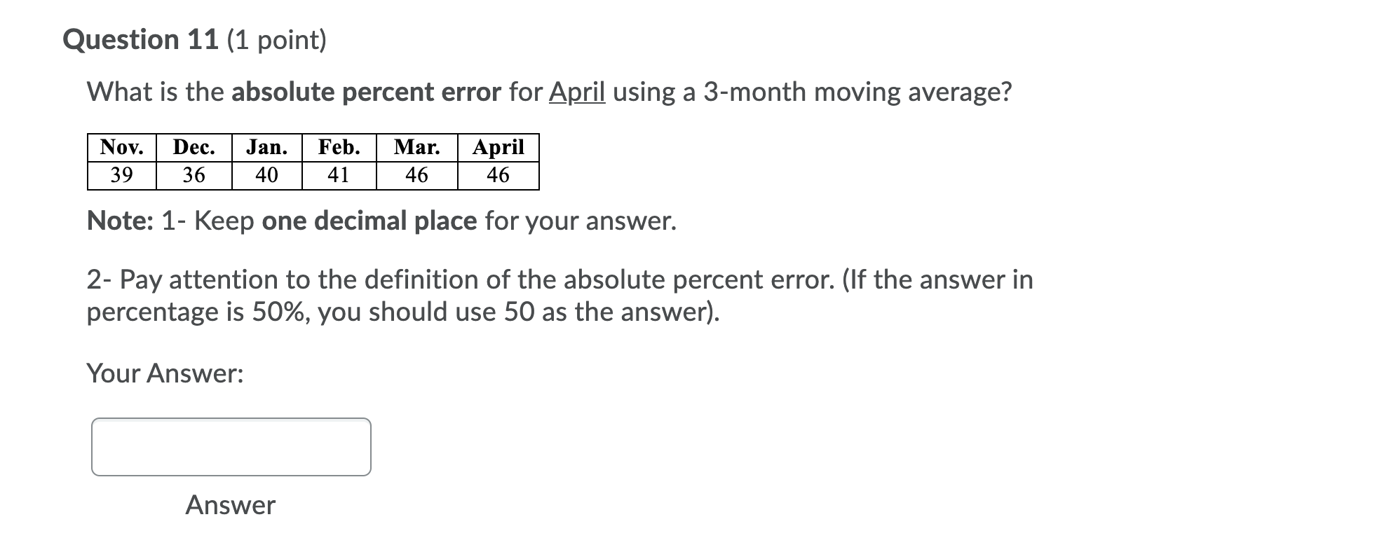 Question 11 (1 point) What is the absolute