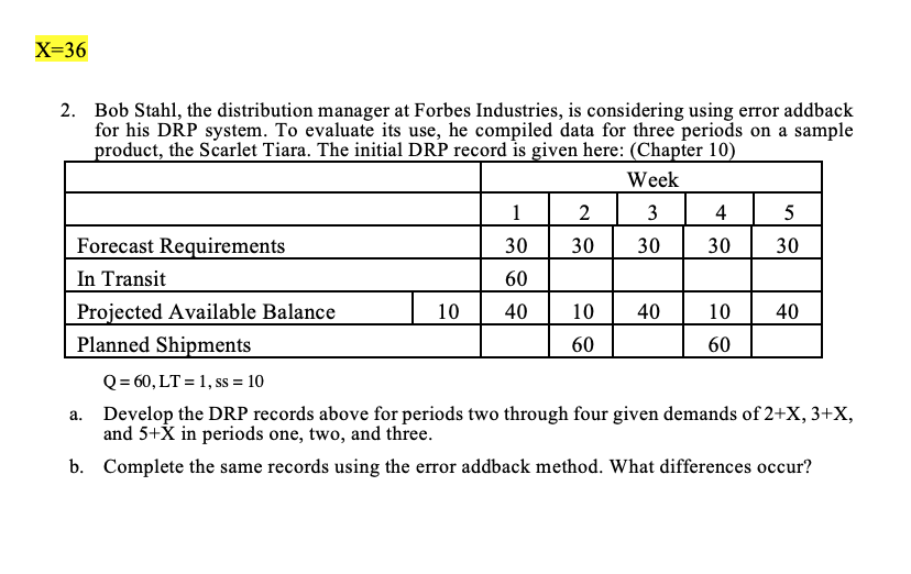 X=36 2. Bob Stahl, the distribution manager at
