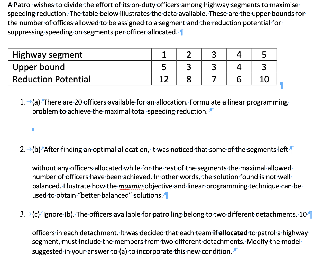 A Patrol-wishes to divide the effort of its