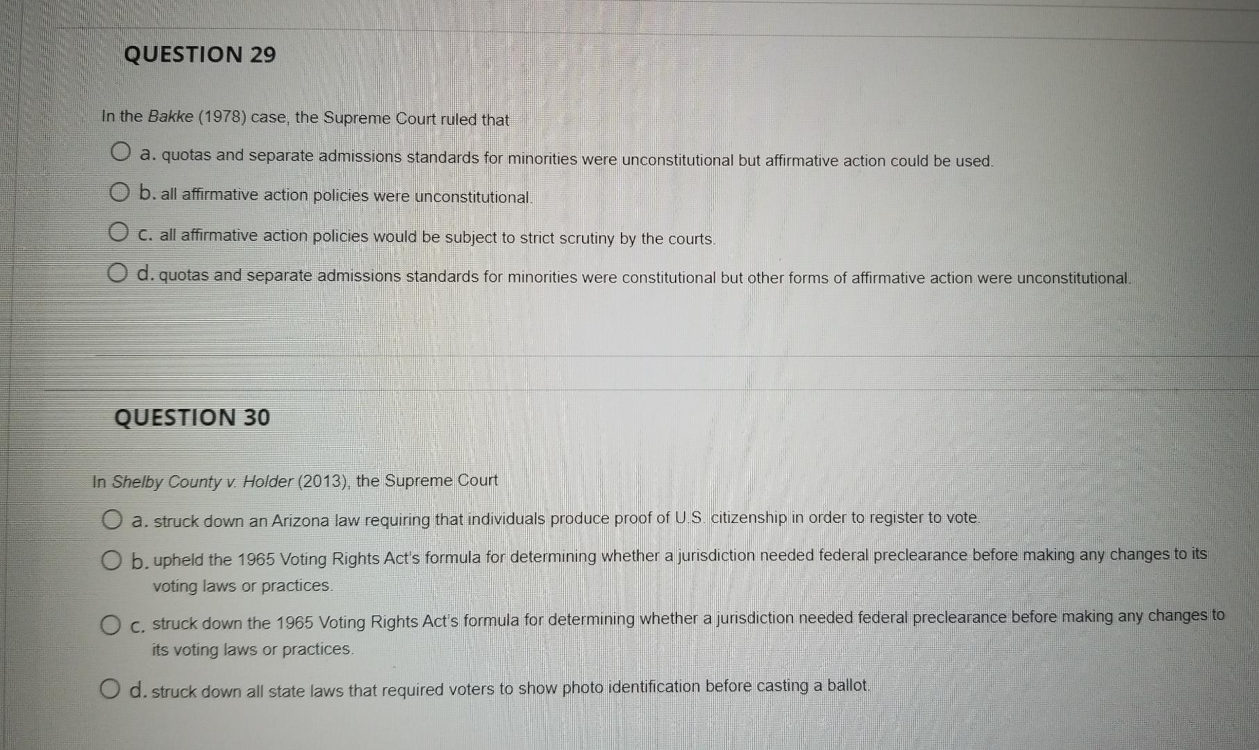 29 & 30 QUESTION 29 In the Bakke (1978) case, the