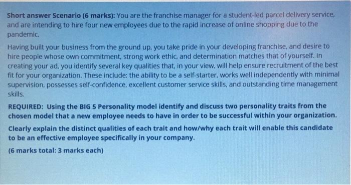 Short answer Scenario (6 marks): You are the