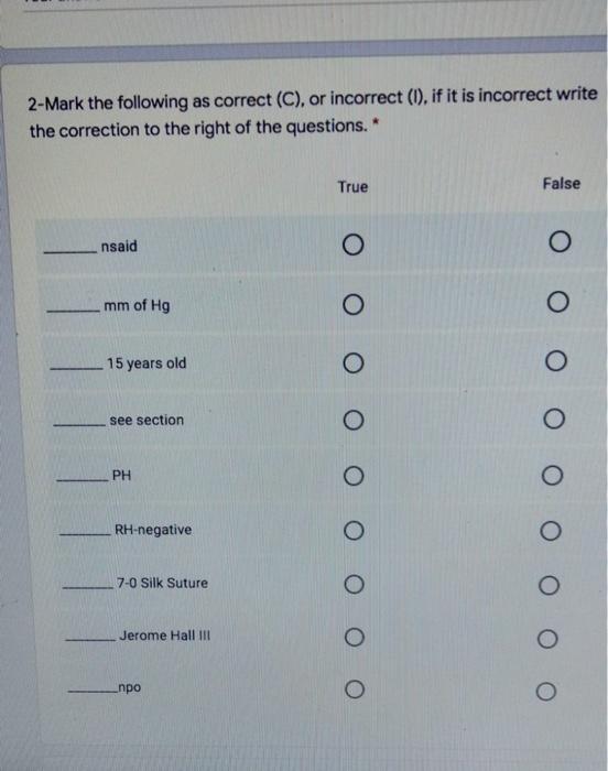 2-Mark the following as correct (C), or incorrect