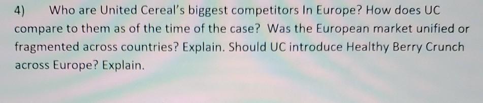 4) Who are United Cereal's biggest competitors In