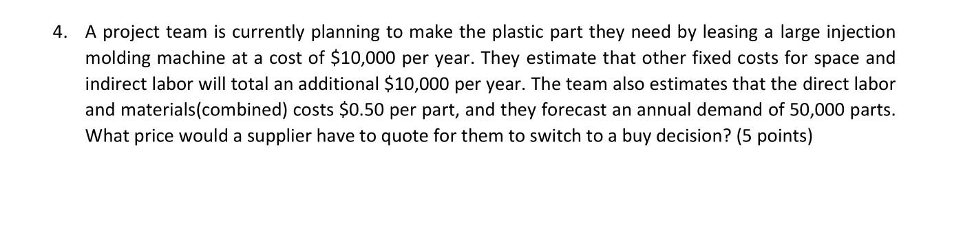 4. A project team is currently planning to make