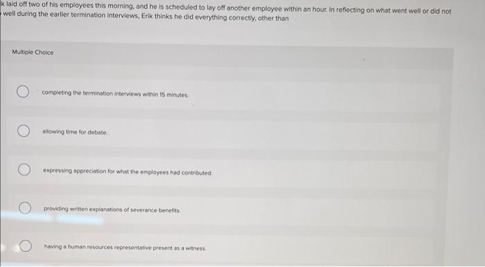 k laid off two of his employees this morning, and