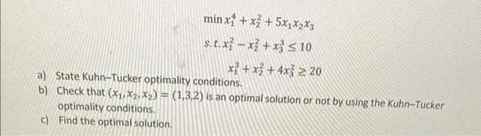minx1 + x2 + 5x1x2x3 s.t.x-x+x 10 x + x + 4x3 20
