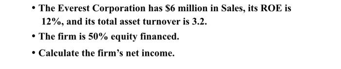 The Everest Corporation has $6 million in Sales,