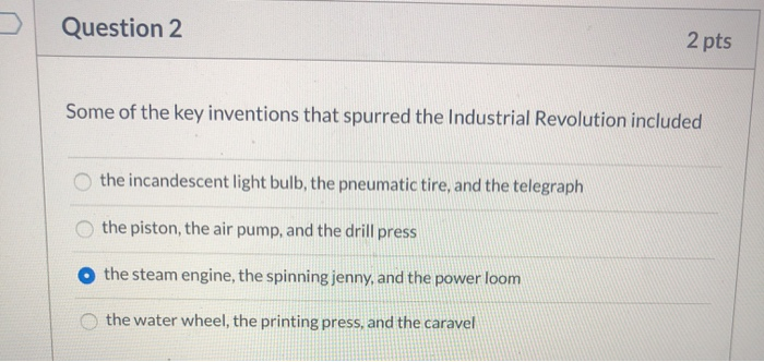 Question 1 2 pts As industrialization spread