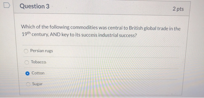 Question 1 2 pts As industrialization spread