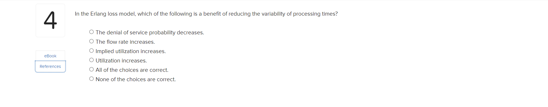 In the Erlang loss model, which of the following