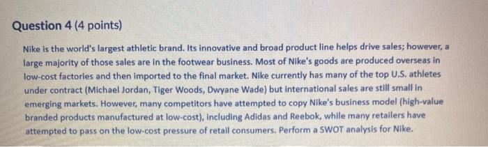 Question 4 (4 points) Nike is the world's largest