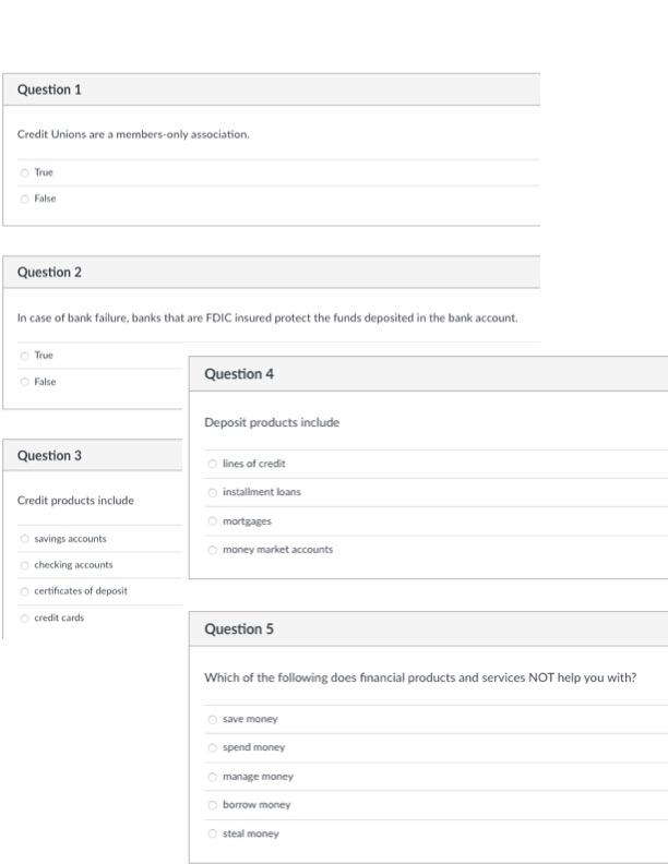 Question 1 Credit Unions are a members-only