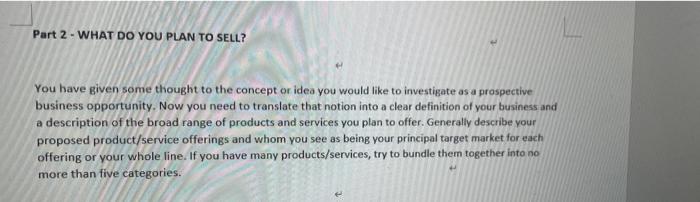 Part 2 - WHAT DO YOU PLAN TO SELL? You have given