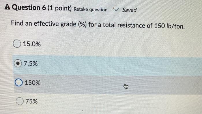 A Question 6 (1 point) Retake question Saved Find