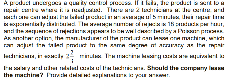 A product undergoes a quality control process. If