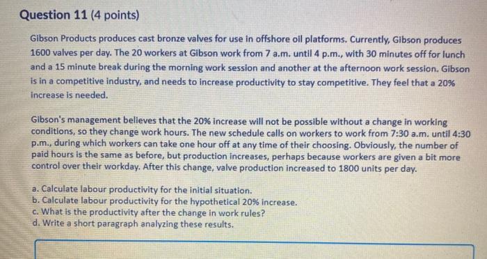 Question 11 (4 points) Gibson Products produces