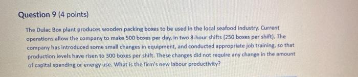 Question 9 (4 points) The Dulac Box plant