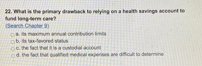 Long-Term Care insurance 22. What is the primary