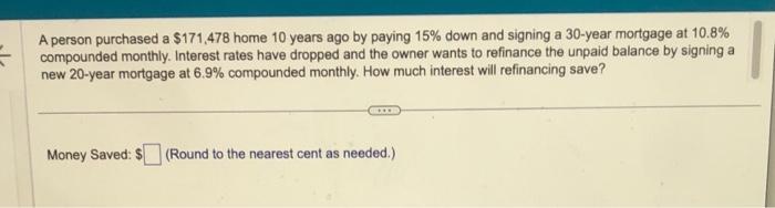 A person purchased a $171,478 home 10 years ago