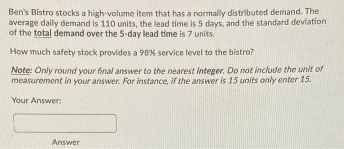 Ben's Bistro stocks a high-volume item that has a