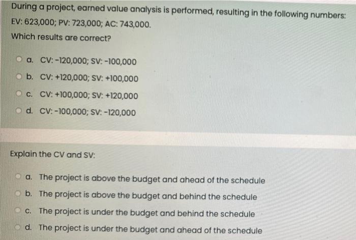 During a project, earned value analysis is