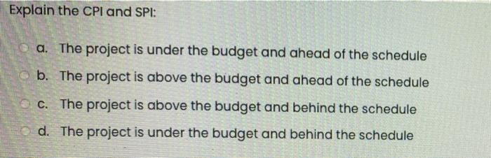 During a project, earned value analysis is