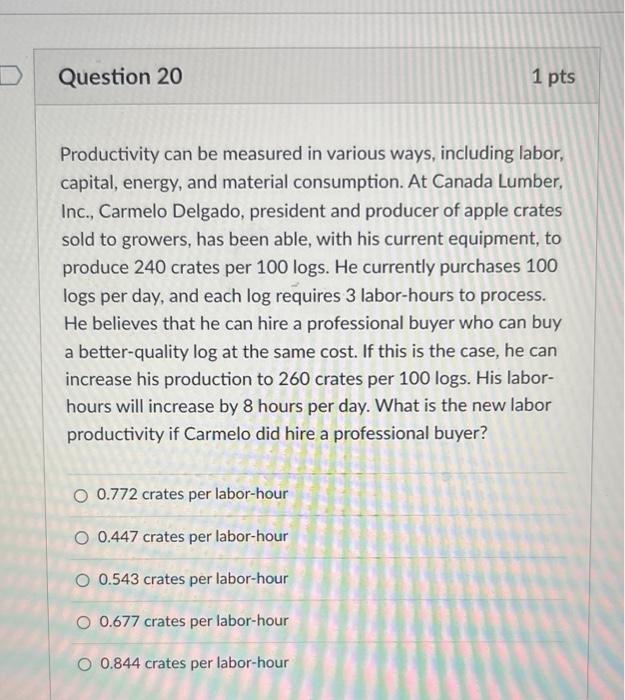 correct answer please D Question 20 1 pts