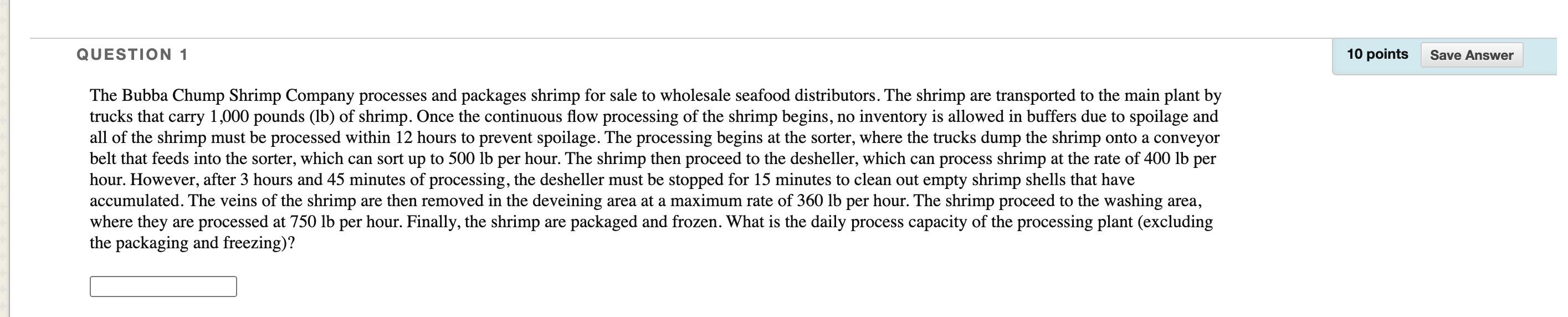 QUESTION 1 10 points Save Answer The Bubba Chump