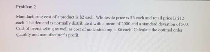 Problem 1 Cost of purchasing a product is $10