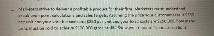 i need help with this question 1. Marketers
