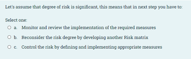 Let's assume that you developed a Risk matrix for