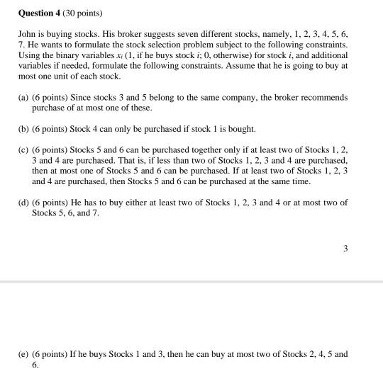 Question 4 (30 points) John is buying stocks. His