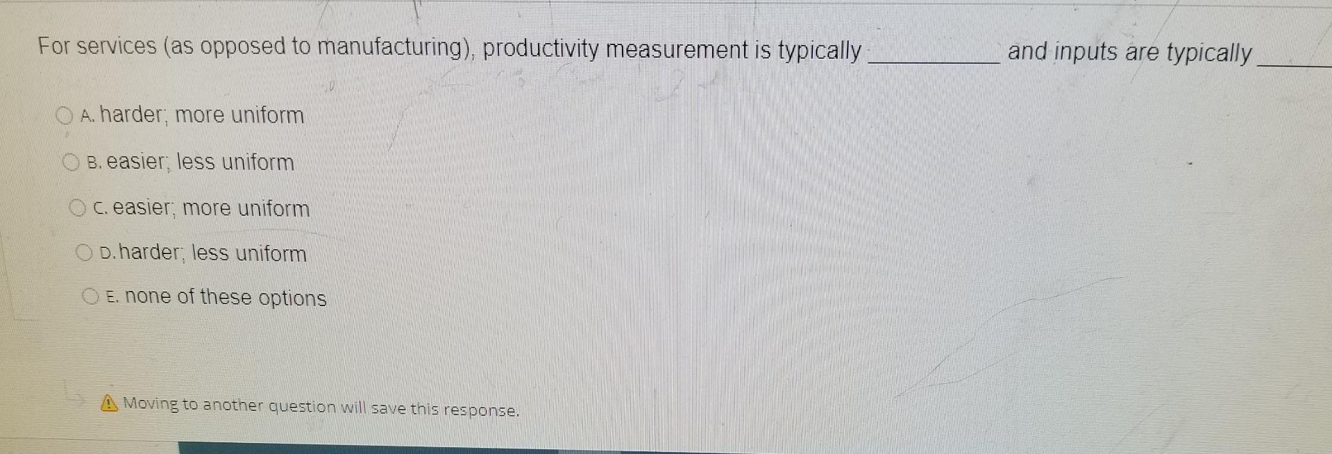 For services (as opposed to manufacturing),