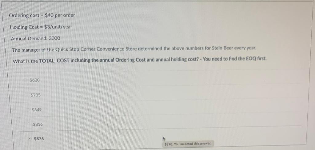 Ordering cost $40 per order Holding Cost =