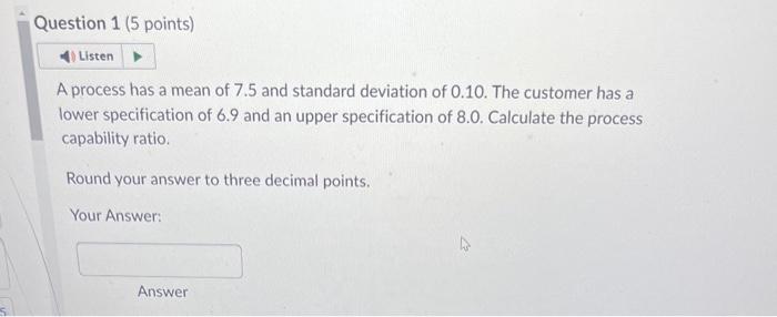 A process has a mean of 7.5 and standard
