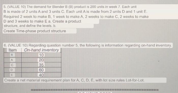 5. (VALUE 10) The demand for Blender B (B)