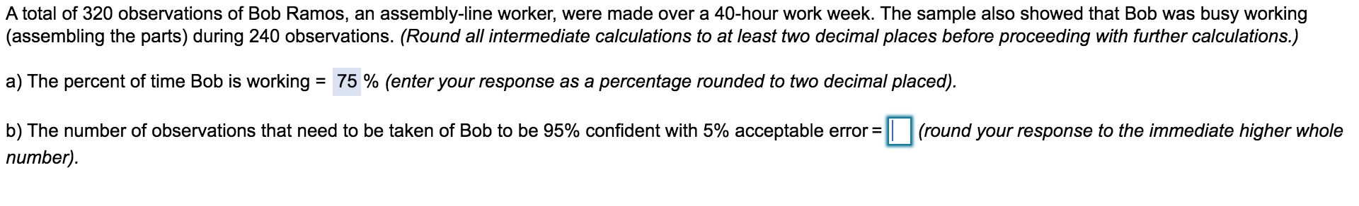 C) Was the sample size adequate ? A total of 320