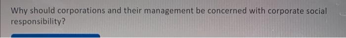 Why should corporations and their management be